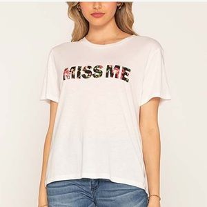 Miss Me White Floral Tee, SZ Small, New with Tag!